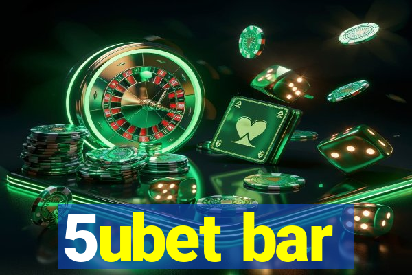 5ubet bar